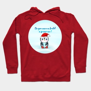 Christmas - Do you wanna build a snowman? Hoodie